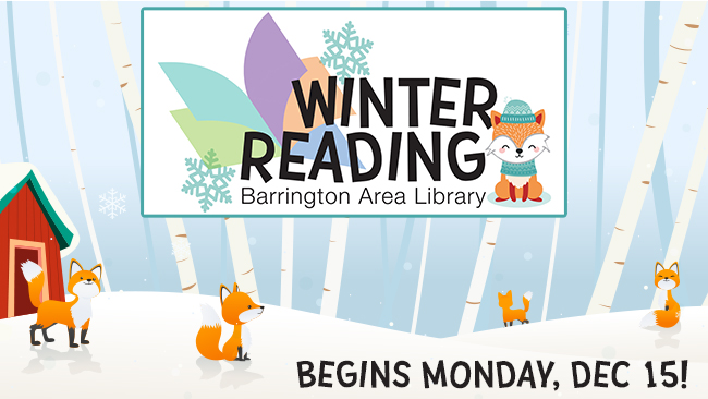 Winter Reading logo, Barrington Area Library, cute cartoons of foxes playing in a snowy woods, Begins Monday, Dec 15, link to Winter Reading Club